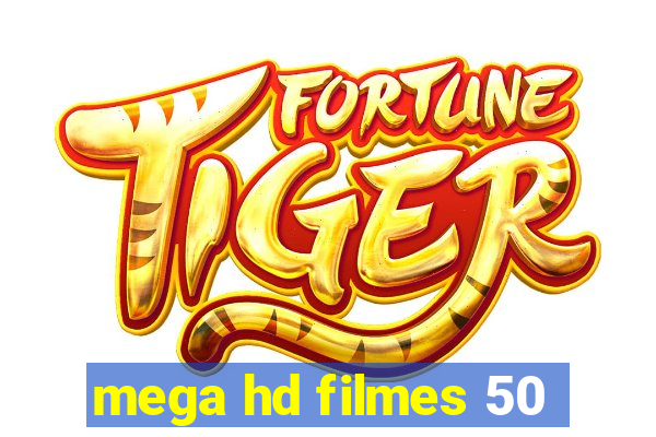 mega hd filmes 50